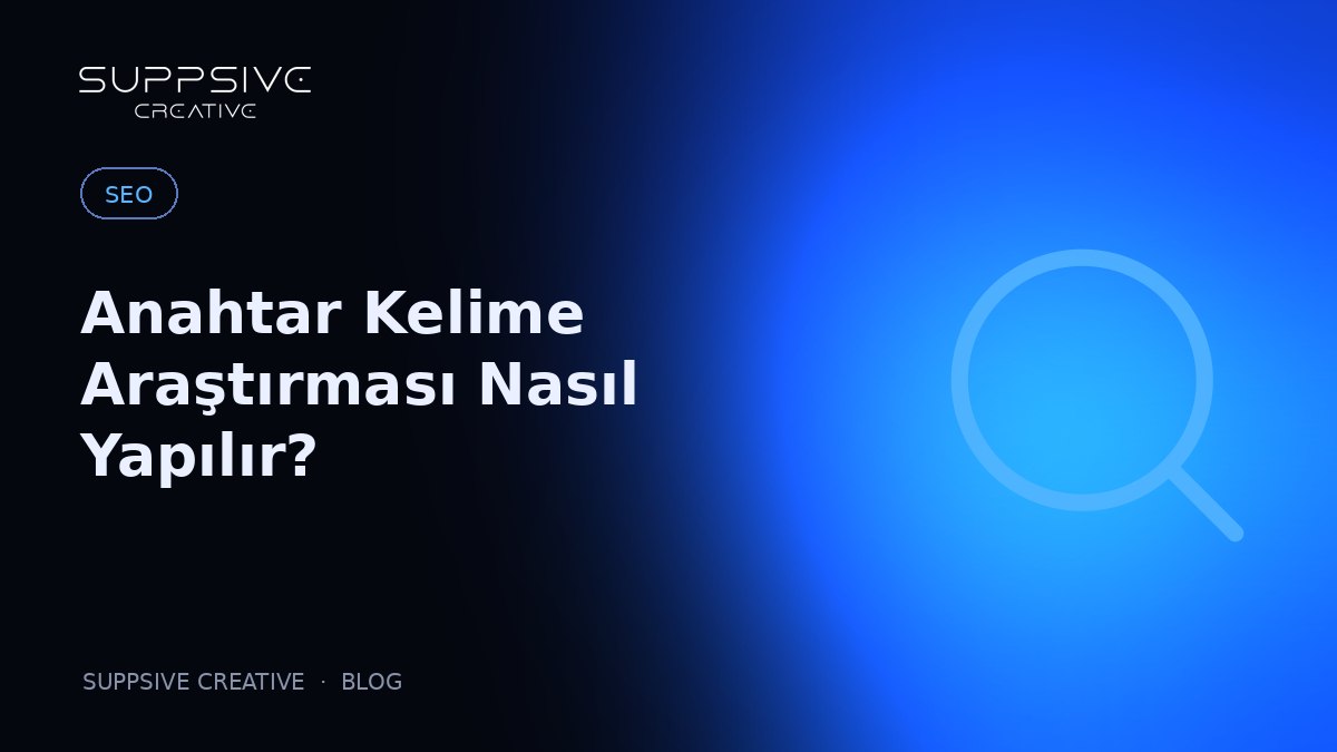 Anahtar Kelime Araştırması Nasıl Yapılır?