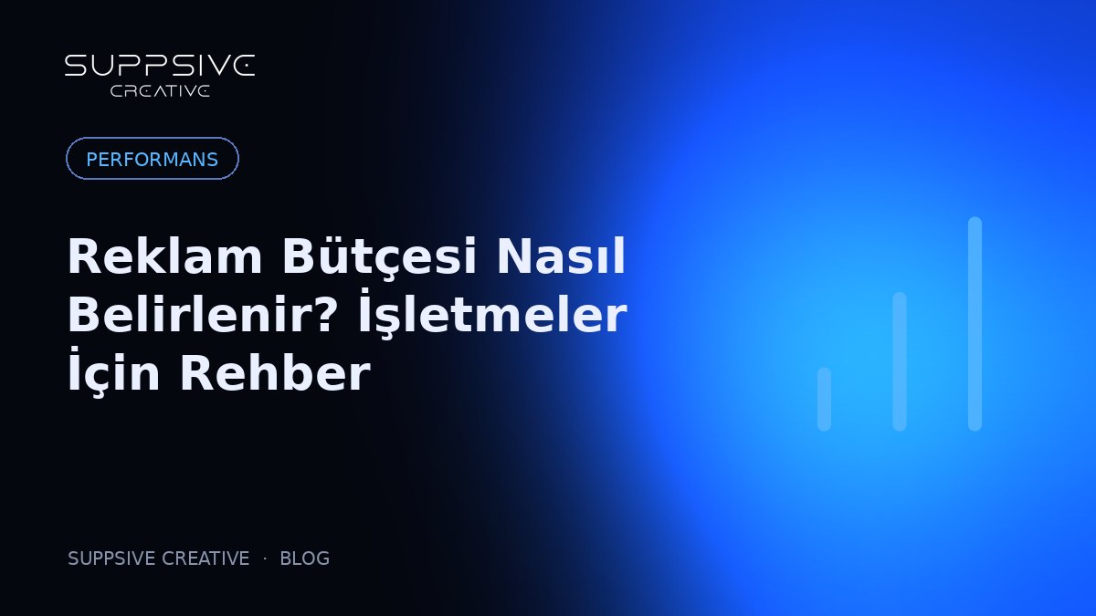 Reklam Bütçesi Nasıl Belirlenir? İşletmeler İçin Rehber