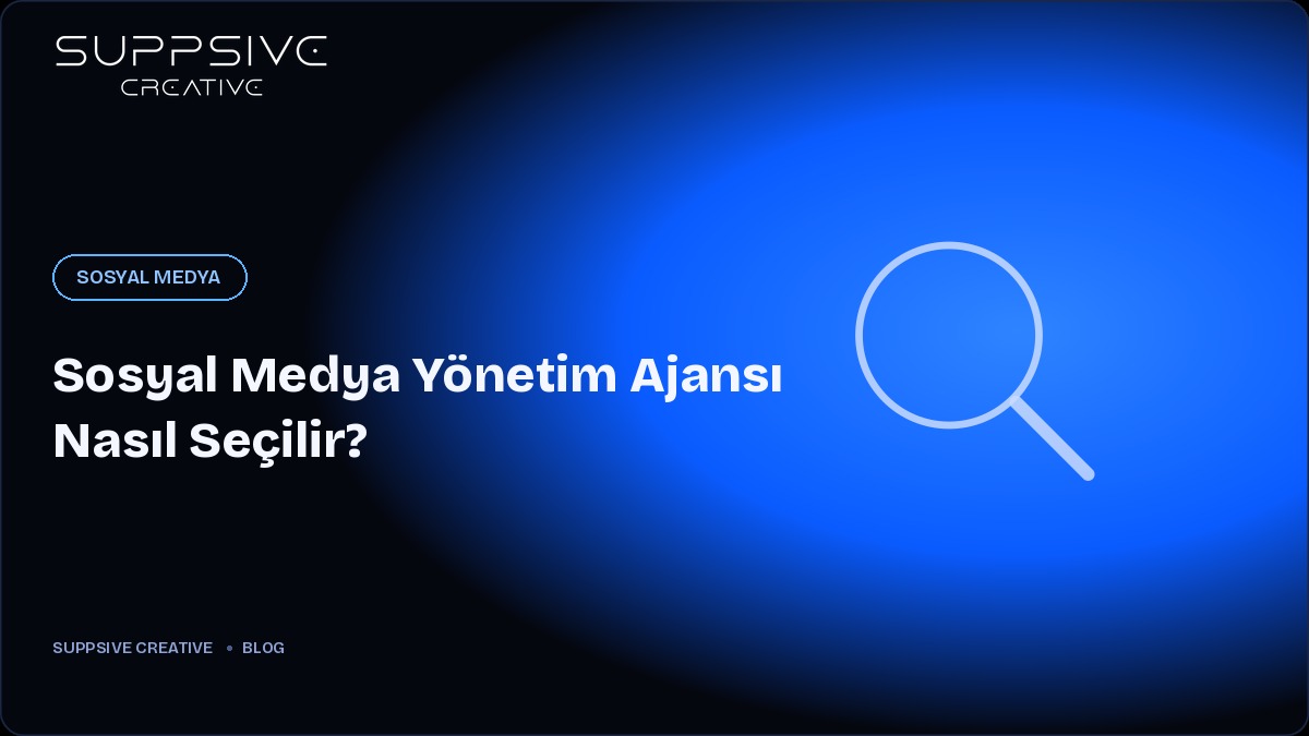 Sosyal Medya Yönetim Ajansı Nasıl Seçilir?